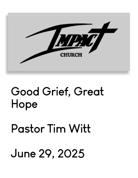 Good Grief, Great Hope June 29, 2025